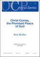 Christ Comes the Promised Peace Of SATB choral sheet music cover